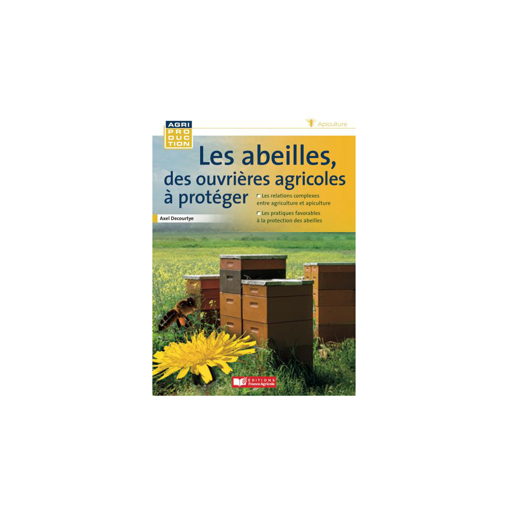 Les abeilles, des ouvrières agricoles à protéger