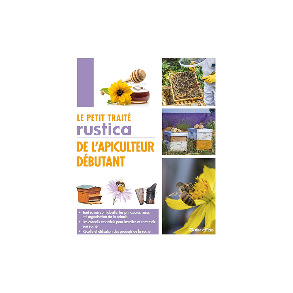 Le petit traité Rustica de l'apiculteur débutant
